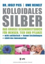 Kolloidales Silber - Das große Gesundheitsbuch